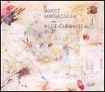 Post-Chromodal Out! - CD Audio di Modirzadeh Hafez