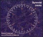 Synovial Joints - CD Audio di Steve Coleman,Council of Balance