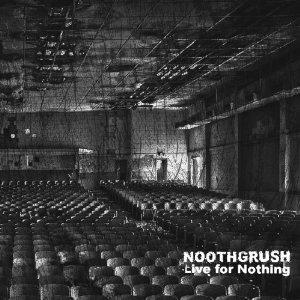 Live for Nothing - CD Audio di Noothgrush