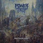 Nightmare Logic - Vinile LP di Power Trip