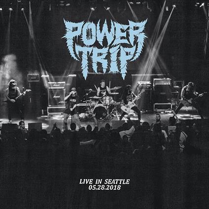 Live In Seattle 05.28.2018 - Vinile LP di Power Trip