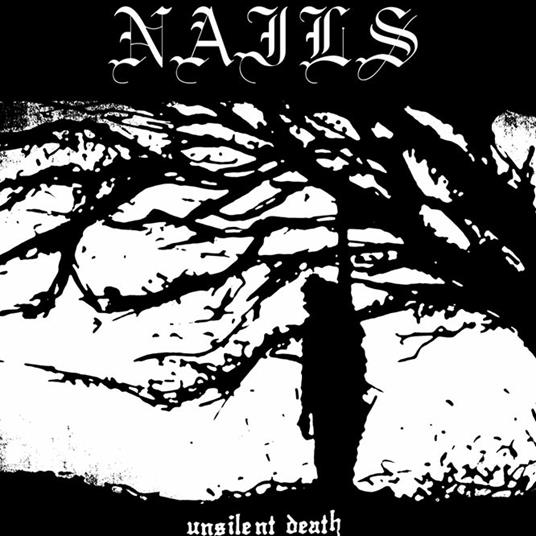Unsilent Death - CD Audio di Nails