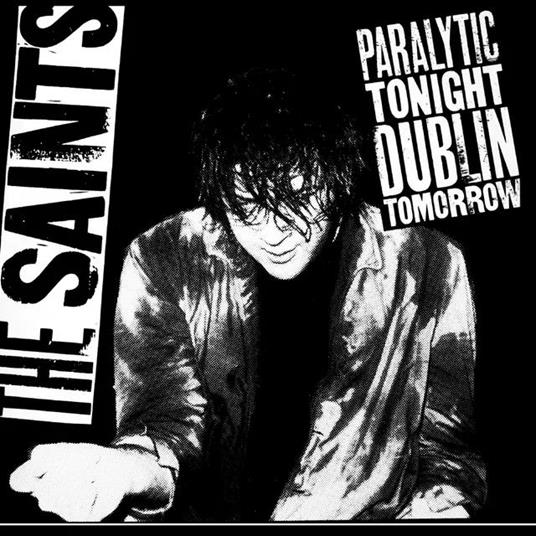Paralytic Tonight, Dublin Tomorrow - Vinile LP di Saints