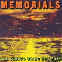 CD All Clouds Bring Not Rain Memorials