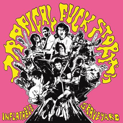 Inflatable Graveyard Vol.2 - CD Audio di Tropical Fuck Storm