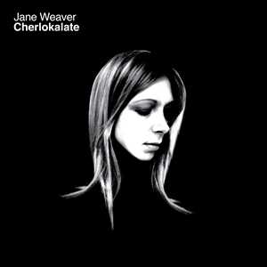 CD Cherlokalate Jane Weaver