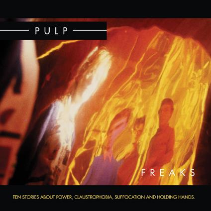 Freaks (Reissue) - CD Audio di Pulp