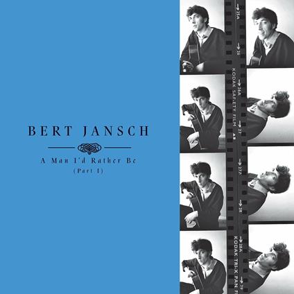 A Man I-D Rather Be part 1 - Vinile LP di Bert Jansch