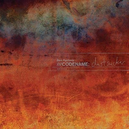 Codename: Dustsucker (2 Lp) - Vinile LP di Bark Psychosis