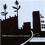 Scalpel Slice - CD Audio di Gerry Mitchell,Little Sparta