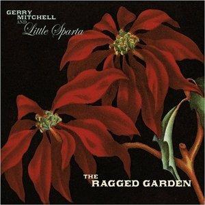 The Ragged Garden - CD Audio di Gerry Mitchell,Little Sparta