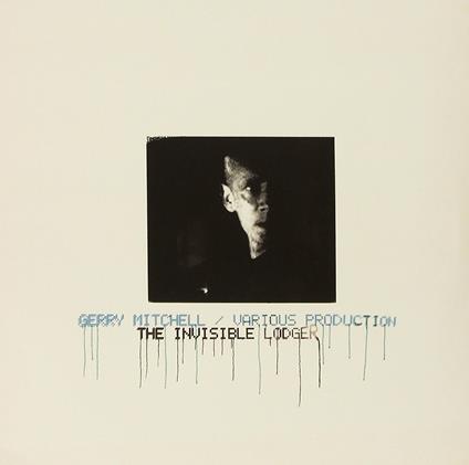 Invisible Lodger - Vinile LP di Gerry Mitchell