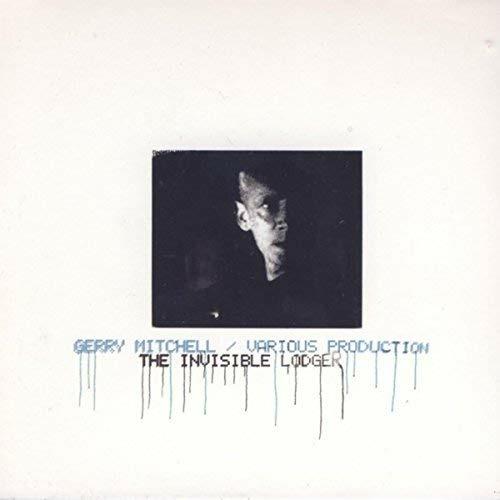 The Invisible Lodger - CD Audio di Gerry Mitchell