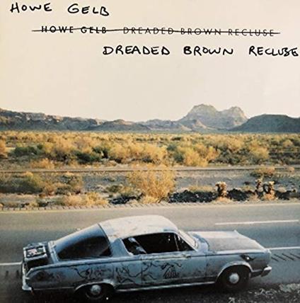 Dreaded Brown Recluse - Vinile LP di Howe Gelb