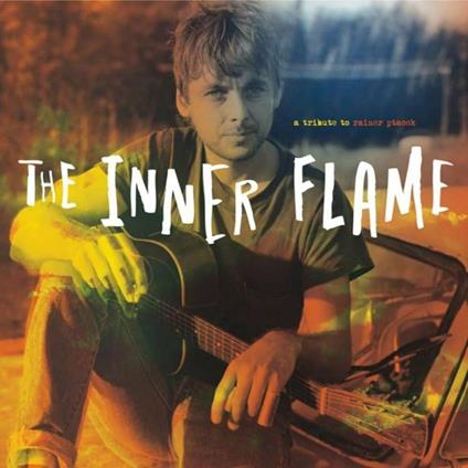 The Inner Flame. A Rainer Ptacek Tribute - Vinile LP