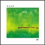 It (Remastered Edition + Bonus Tracks) - CD Audio di Pulp