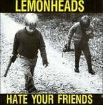 Hate Your Friends - Vinile LP di Lemonheads