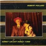 Honey Locust Honky Tonk - Vinile LP di Robert Pollard