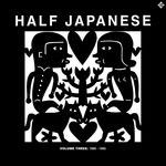 Volume 3 . 1990-1995 - CD Audio di Half Japanese