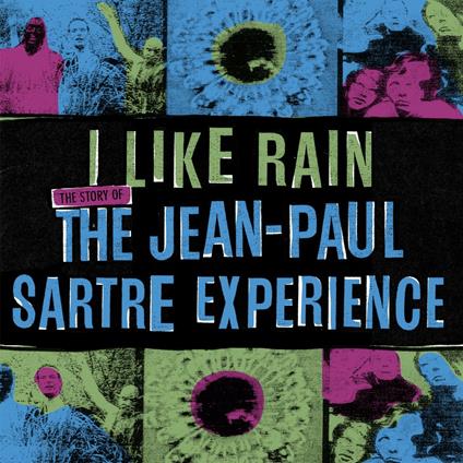 I Like Rain - Vinile LP di Jean-Paul Sartre Experience