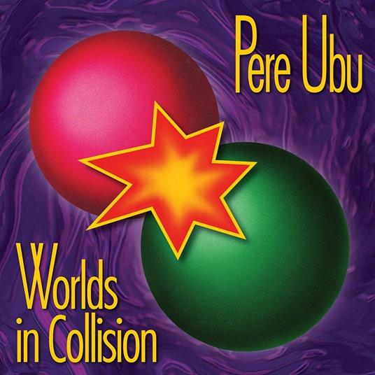 Worlds in Collision - Vinile LP di Pere Ubu