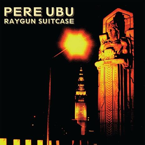 Raygun Suitcase - CD Audio di Pere Ubu
