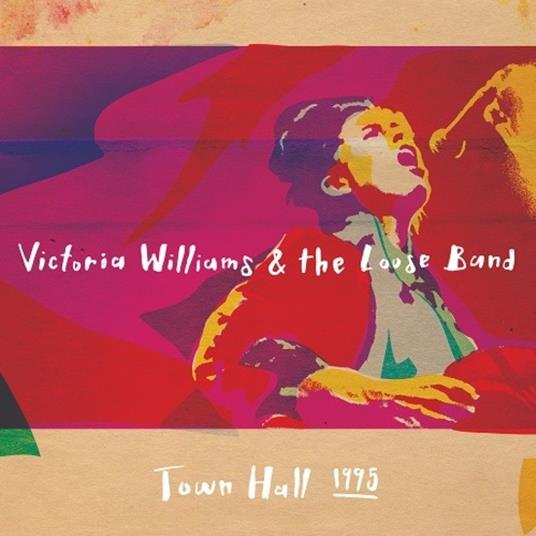 Town Hall 1995 - CD Audio di Victoria Williams,Loose Band