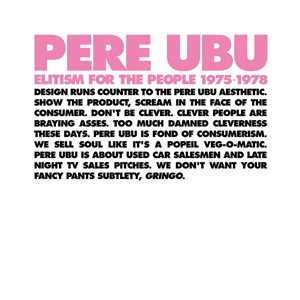 CD Elitism For The People 1975-1978 Pere Ubu