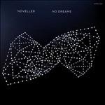 No Dreams - Vinile LP di Noveller