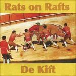 Rats On Rafts - De Kift - Vinile LP di Rats on Rafts,De Kift