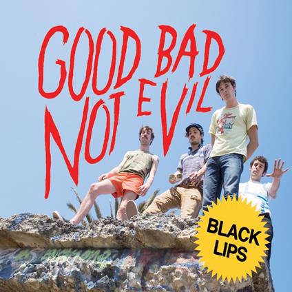 Good Bad Not Evil (Deluxe Edition - Sky Vinyl) - Vinile LP di Black Lips