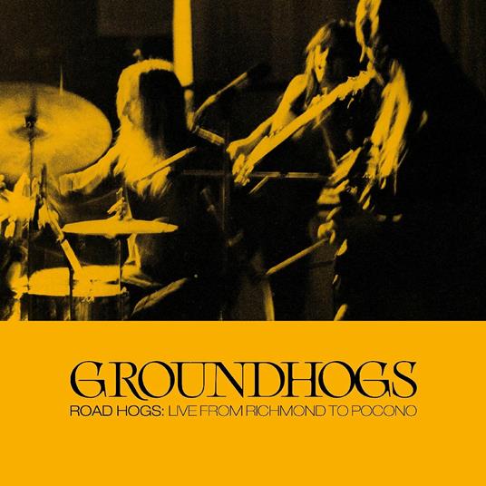 Roadhogs. Live from Richmond to Pocono - Vinile LP di Groundhogs