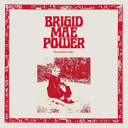 Burning Your Light Ep - Vinile LP di Brigid Mae Power
