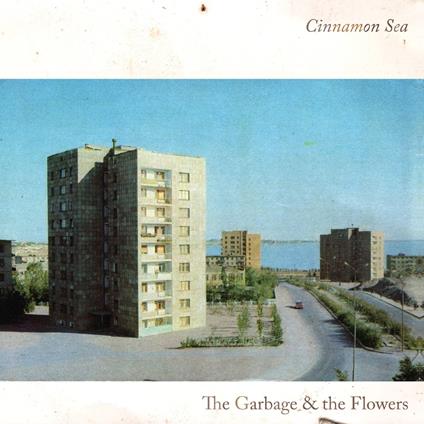 Cinnamon Sea - Vinile LP di Garbage & the Flowers