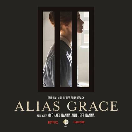 Alias Grace (Colonna sonora) - Vinile LP di Mychael Danna,Jeff Danna