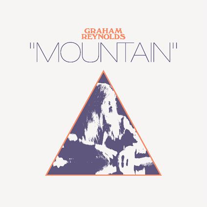 Mountain - Vinile LP di Graham Reynolds