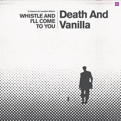 Whistle And I Ll Come To You (Reimagined) - Vinile LP di Death and Vanilla
