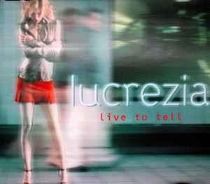 Live To Tell - CD Audio di Lucrezia