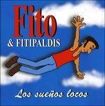 Los Suenos Locos - CD Audio di Fito & Fitipaldis