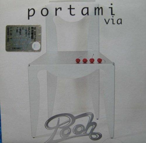 Portami Via - CD Audio Singolo di Pooh