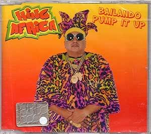 Bailando Pump It Up - CD Audio di King Africa