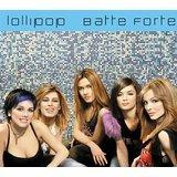Batte Forte - CD Audio di Lollipop