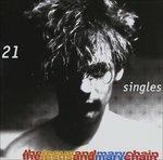 21 Singles - CD Audio di Jesus and Mary Chain