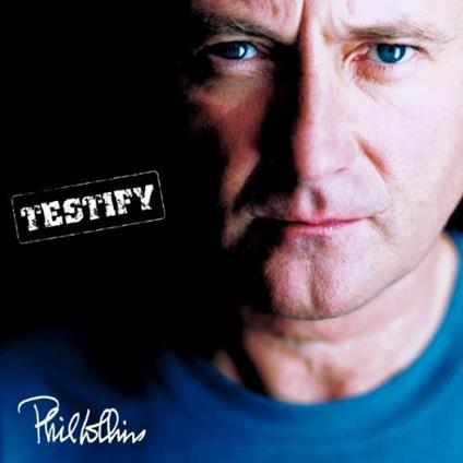 Testify - CD Audio di Phil Collins