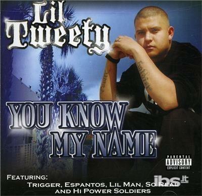 You Know My Name - CD Audio di Lil Tweety