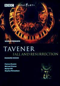 John Tavener. Fall And Resurrection (DVD) - DVD di John Tavener,Richard Hickox,Michael Chance,Patricia Rozario,Martyn Hill
