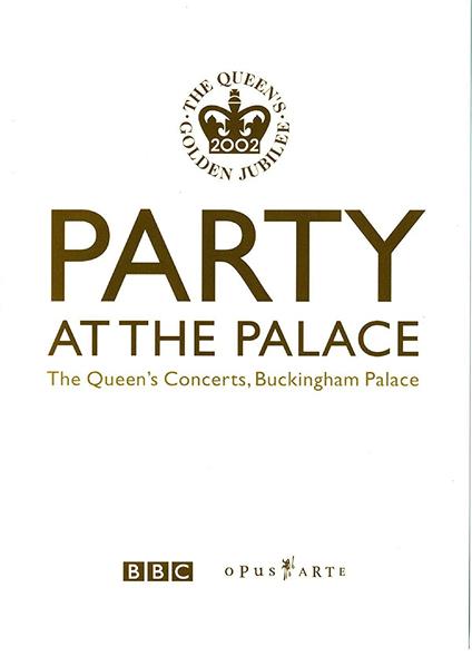 Party at the Palace. The Queen's Concerts, Buckingham Palace - DVD