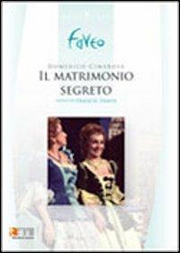 Domenico Cimarosa. Il matrimonio segreto (DVD) - DVD di Domenico Cimarosa