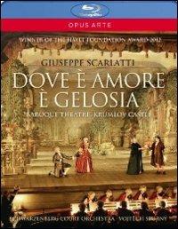 Giuseppe Scarlatti. Dove è amore è gelosia (Blu-ray) - Blu-ray di Giuseppe Scarlatti