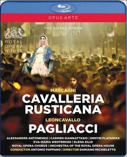 Pietro Mascagni, Cavalleria rusticana. Ruggero Leoncavallo, I pagliacci (Blu-ray) - Blu-ray di Pietro Mascagni,Ruggero Leoncavallo,Antonio Pappano